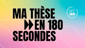 Ma Thèse en 180 secondes